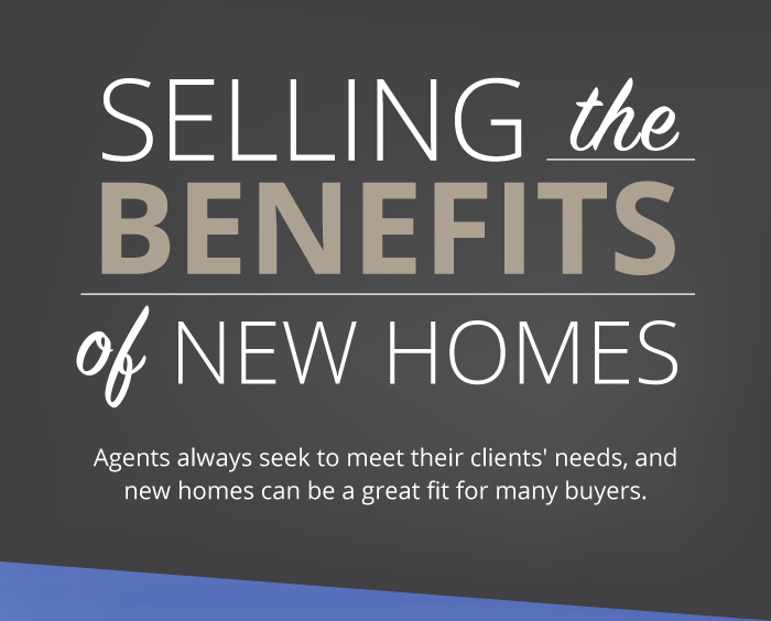 Selling the Benefits of New Homes graphic