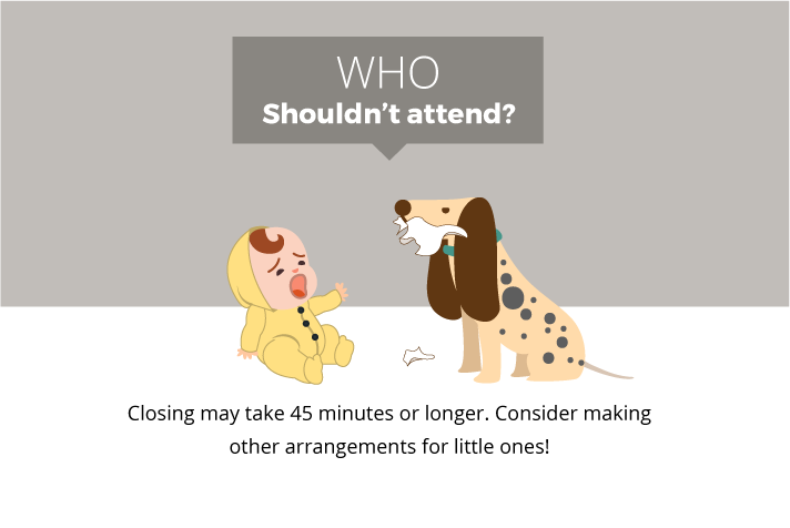 Illustration of who shouldn't attend a closing