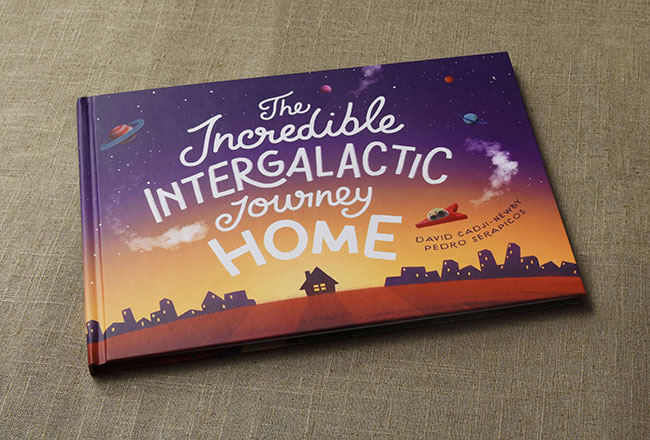 The Incredible Intergalactic Journey Home book cover