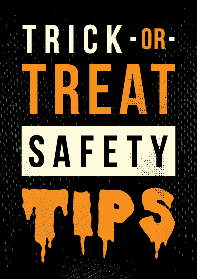 The words "Trick-or-Treat Safety Tips" in white and orange on a back background