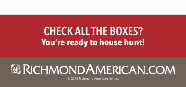 The words "Check all the boxes? Your ready to house hunt!" and the RichmondAmerican.com logo