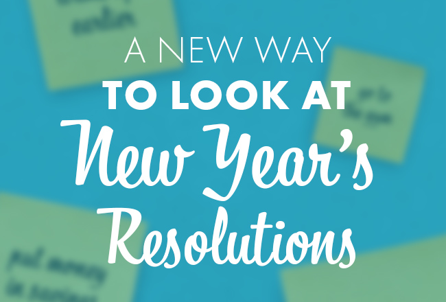 White words that say a new way to look at New Year's resolutions in front of blue background