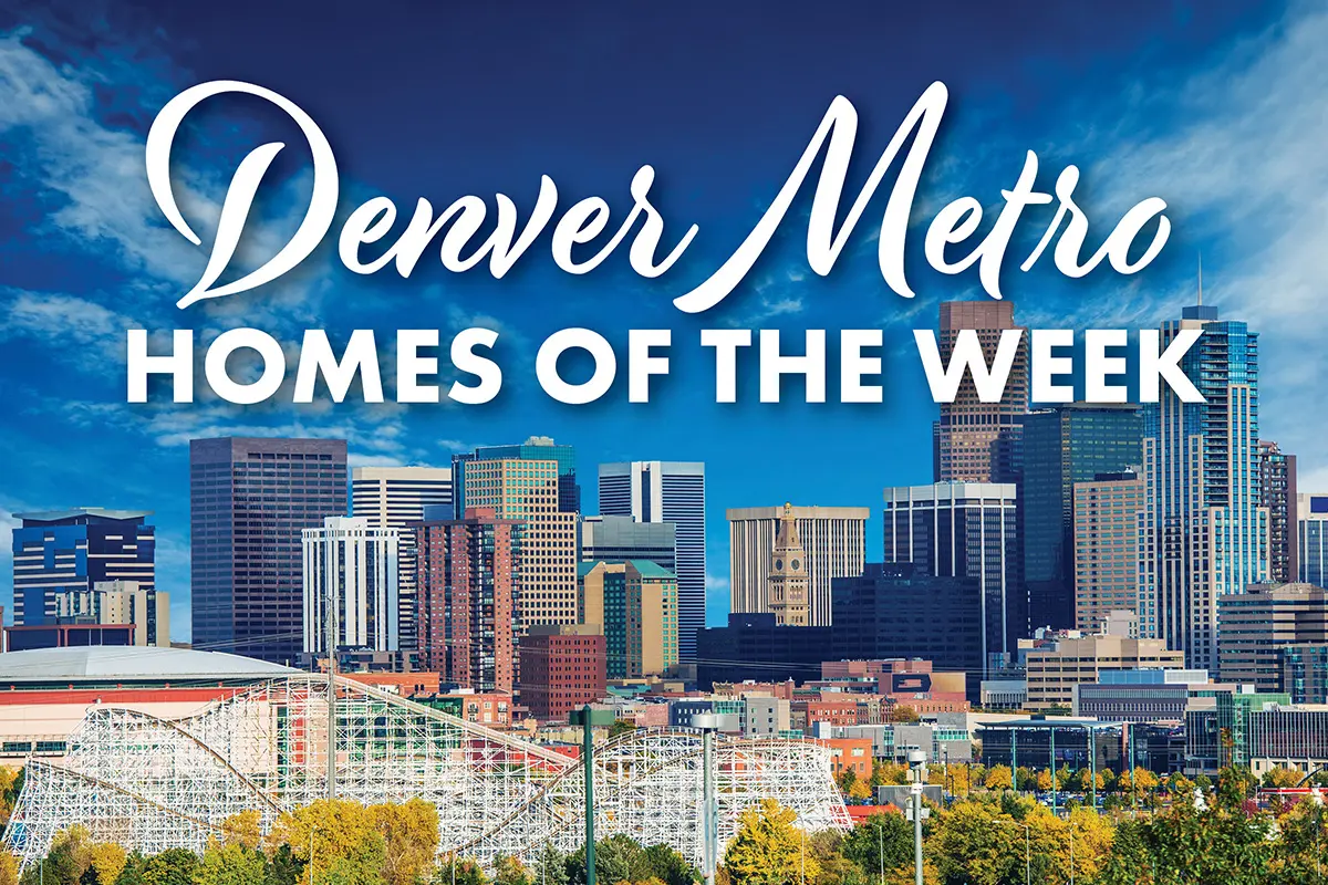 Denver Metro area homes of the week