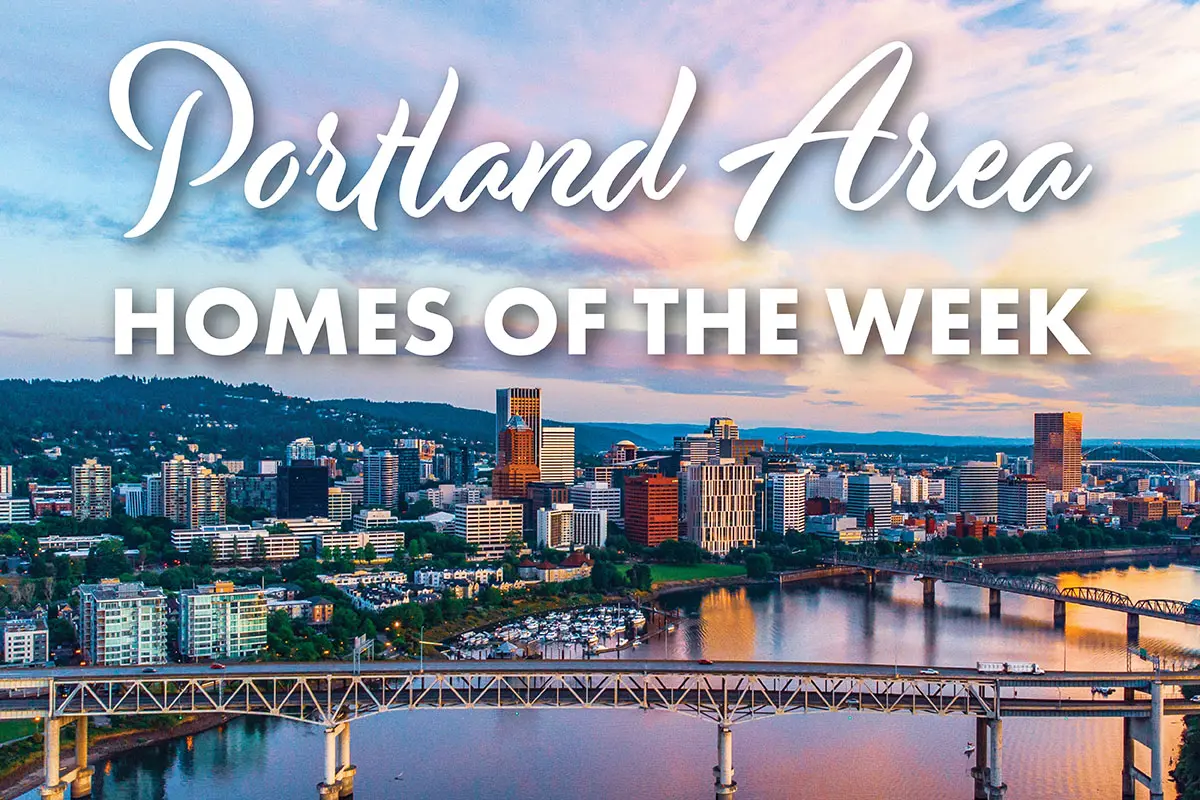 Portland area homes of the week