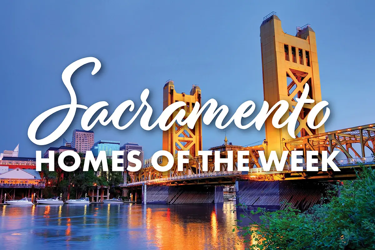 Sacramento homes of the week