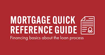 Mortgage quick reference guide.